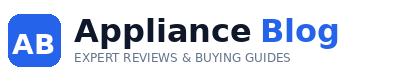 Appliance Blog — Expert Reviews & Buying Guides